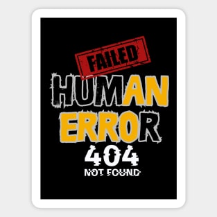 Human error Magnet